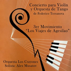 Los Viajes de Agesilao (Concierto para Violín y Orquesta de Tango.3er movimiento)