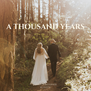 A Thousand Years (Acoustic)