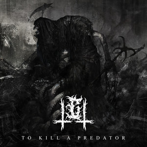 To Kill A Predator (Explicit)