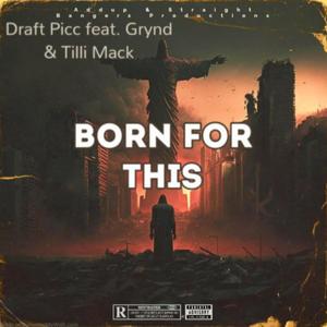 Born For This (feat. Iam Grynd & Tilli Mack) [Explicit]