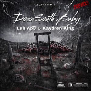 DownSouth Baby (Kaydren King Remix) [Explicit]