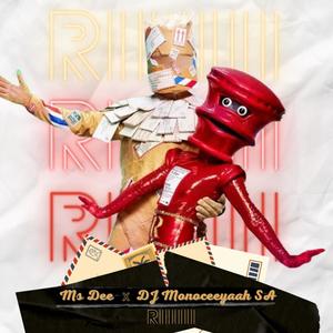 RIIII (feat. Dj Monoceeyaah SA)