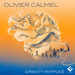 Olivier Calmel: Gravity Ripples