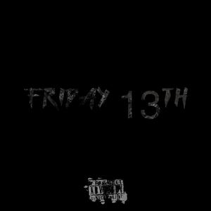 Friday 13th (feat. Psych4zero) (Explicit)