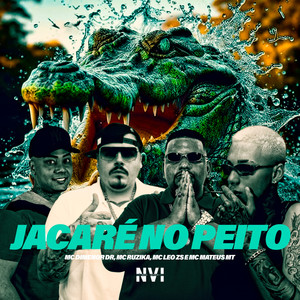 Jacare no Peito (Explicit)