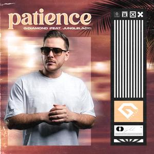 Patience (feat. JungleLady) [Explicit]