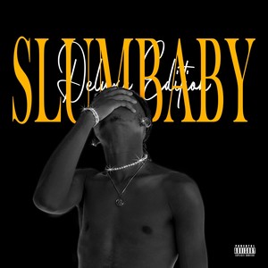 Slumbaby (Deluxe Edition) [Explicit]
