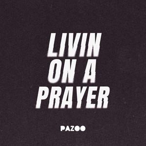 Livin' On A Prayer