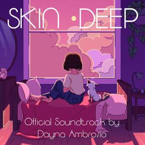 Skin Deep (Original Game Soundtrack)