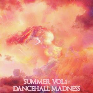 SUMMER VOL.1 : DANCEHALL MADNESS (Explicit)