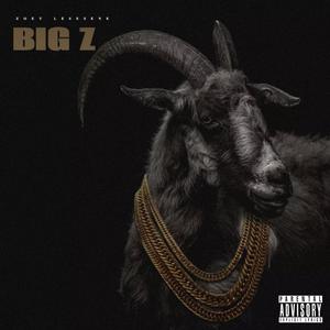 Big Z (Explicit)