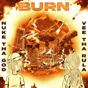 Burn (feat. Vee Tha Rula) (Explicit)
