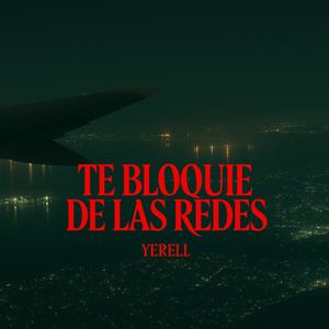Te Bloquie De Las Redes