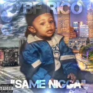 SAME NIGGA (Explicit)