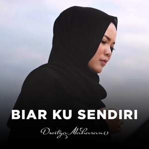 Biar Ku Sendiri