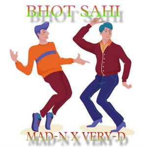 Bhot Sahi (feat. Very-D)