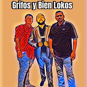 Grifos Y Bien Lokos (Morin Ft Norbe & LirikDog) [Explicit]