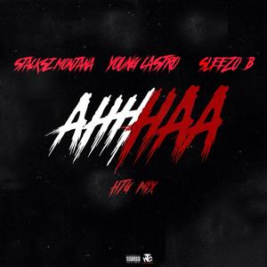 Ahh Haa( HTG Last Laugh) [Explicit]