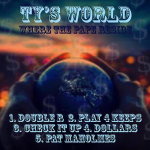 Ty's World: Where The Pape Reside (Explicit)