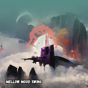 Mellow Mood Swing