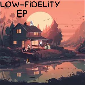 Low-Fidelity EP