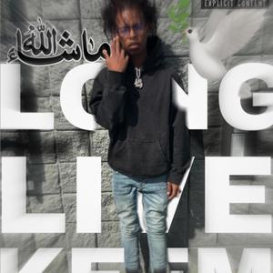 LONG LIVE KEEM (Explicit)