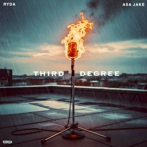 Third Degree (feat. Asa Jake) (Explicit)