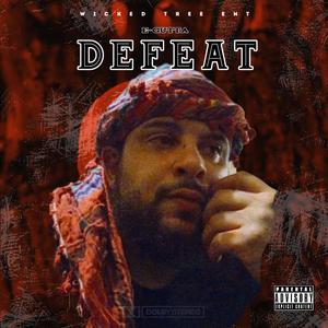 Defeat (feat. E-Gutta) [Explicit]