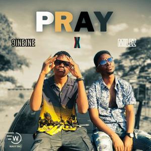 Pray (feat. Milez)