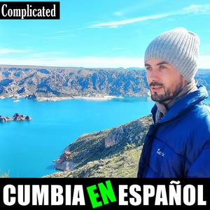 Complicated (Cumbia en Español)