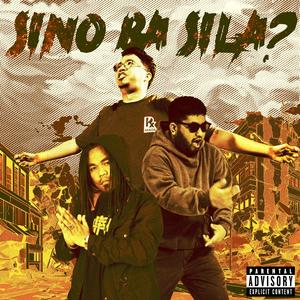 Sino Ba Sila? (feat. GL & Flict G) [Explicit]