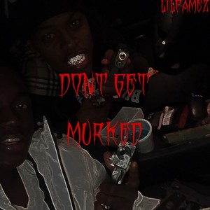 DONT GET MURKED (Explicit)