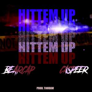 Hittem Up (feat. Caspeer) [Explicit]