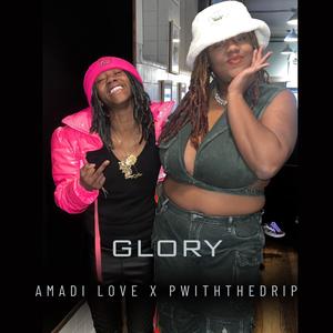 Glory (feat. PwiththeDrip) (Explicit)