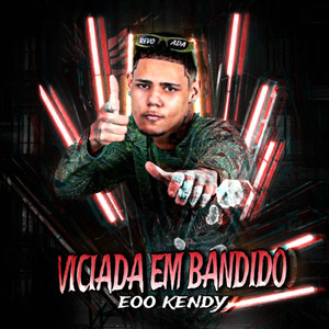 Viciada em Bandido (Explicit)