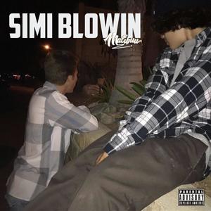 Simi Blowin (Explicit)