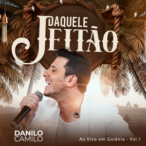 Daquele Jeitão (Ao Vivo em Goiânia) , Vol. 1