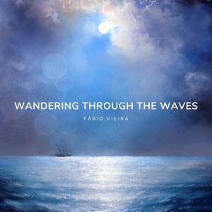 Wandering Through The Waves