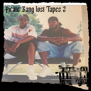 Pirate Gang Lost Tapes 2 (Explicit)