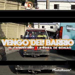 VENGO DEL BARRIO (feat. La Para De Bonao)
