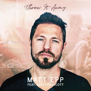 Throw It Away(feat. Kelly Prescott)