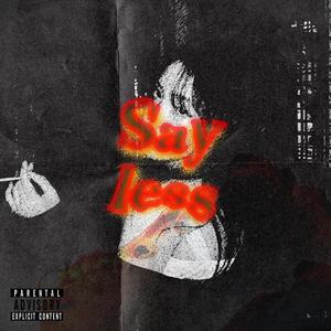 Say Less (feat. RawV) (Explicit)