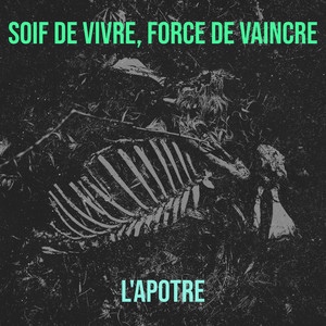 Soif de vivre, Force de vaincre