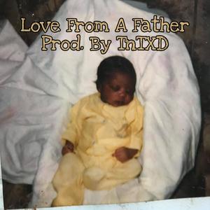 Love From A Father (Explicit)