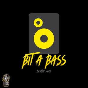 Bit A Bass (Explicit)