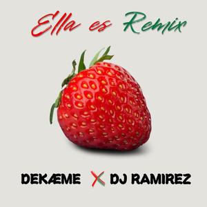 Ella es (DJ Ramirez Remix Remix)