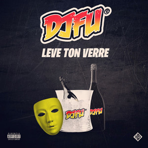Léve ton verre (Explicit)