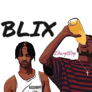 Blix (feat. DiaryBoy) [Explicit]