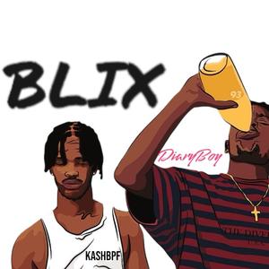 Blix (feat. DiaryBoy) (Explicit)