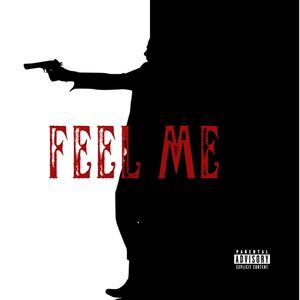 Feel Me (feat. Dom Perryon) [Explicit]